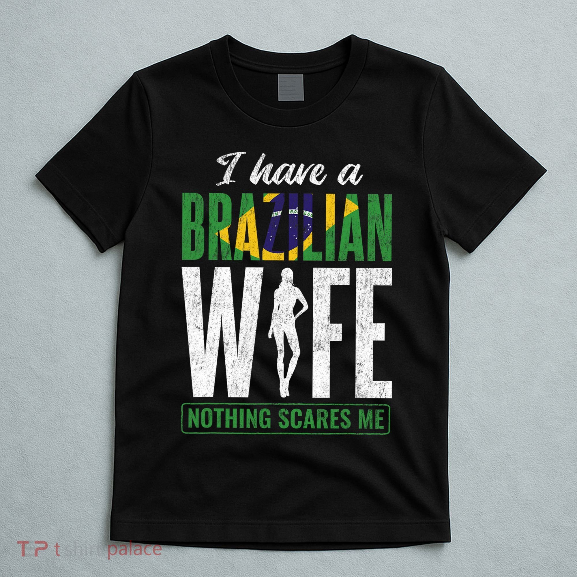 Brazilian Wife Brazilian Woman Brazil T-Shirt