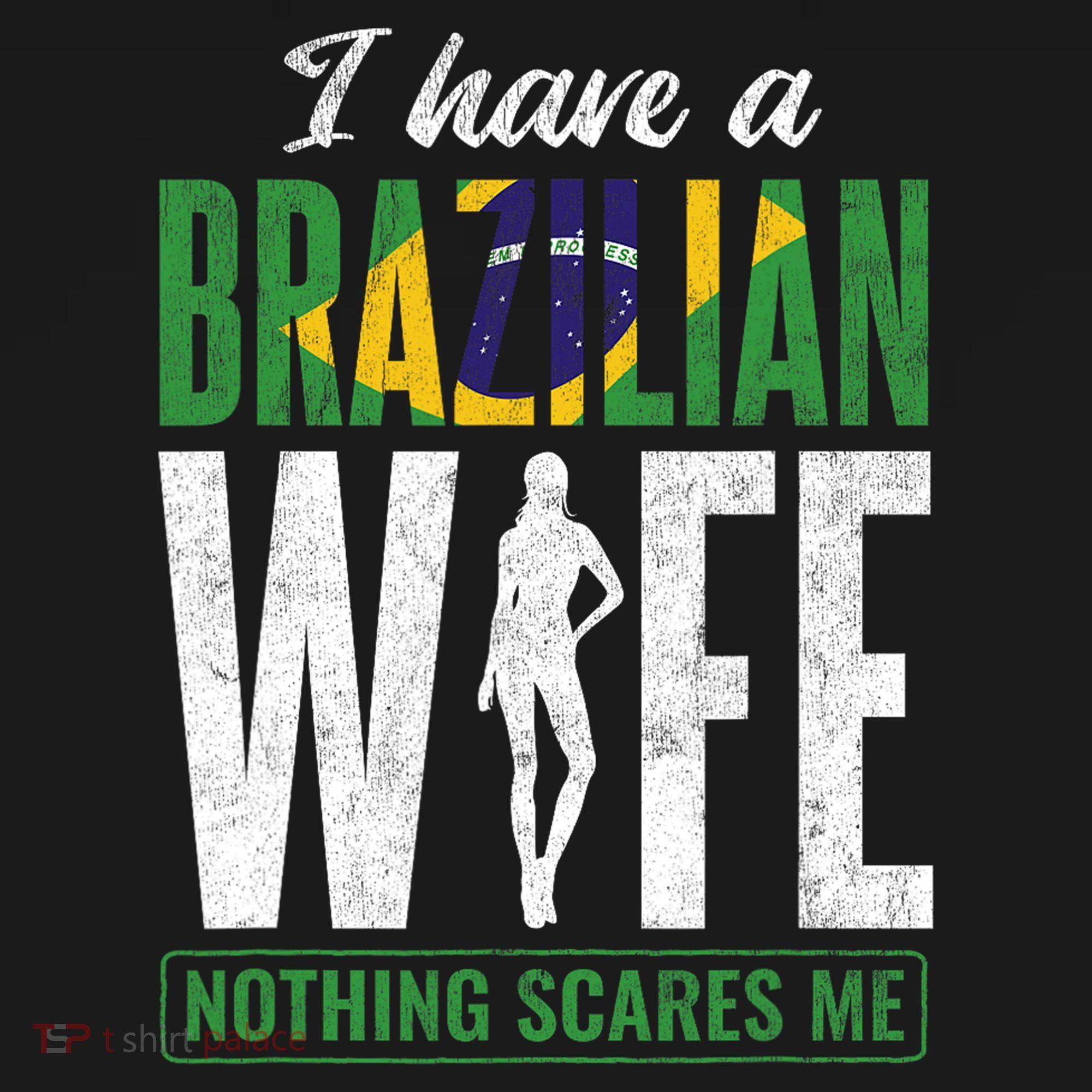 Brazilian Wife Brazilian Woman Brazil T-Shirt