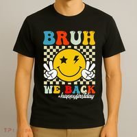 Bruh We Back Happy First Day Of School Teachers T-Shirt thumb 3