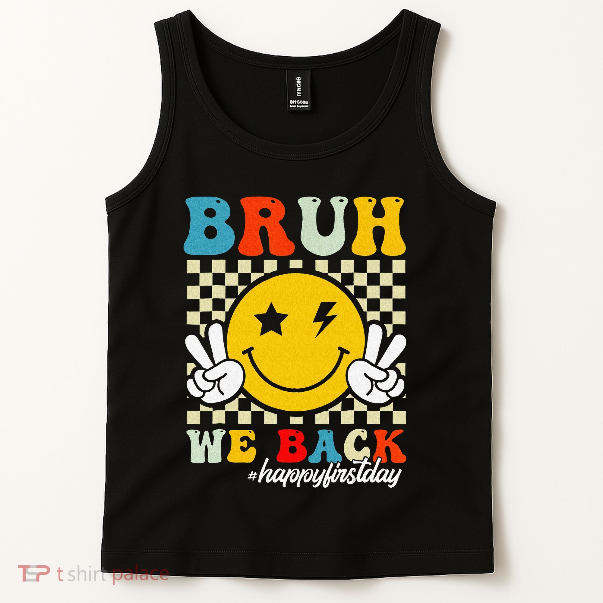 Bruh We Back Happy First Day Of School Teachers Tank Top