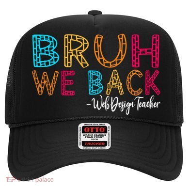 Bruh We Back Web Design Teacher First Day Of School Groovy Meaningful Gift Hat