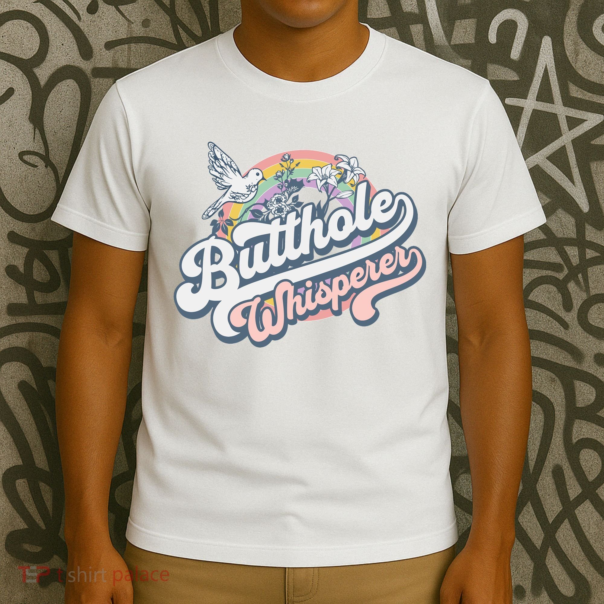 Butthole Whisperer T-Shirt