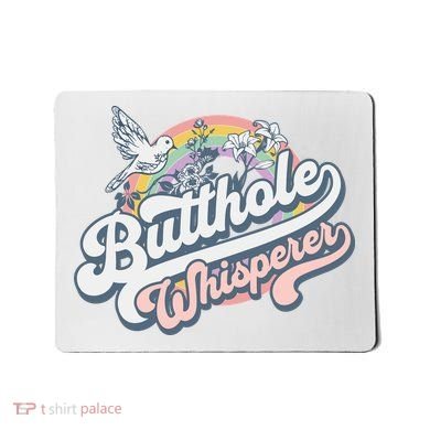 Butthole Whisperer Mousepad