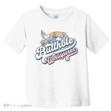 Butthole Whisperer Toddler T-Shirt