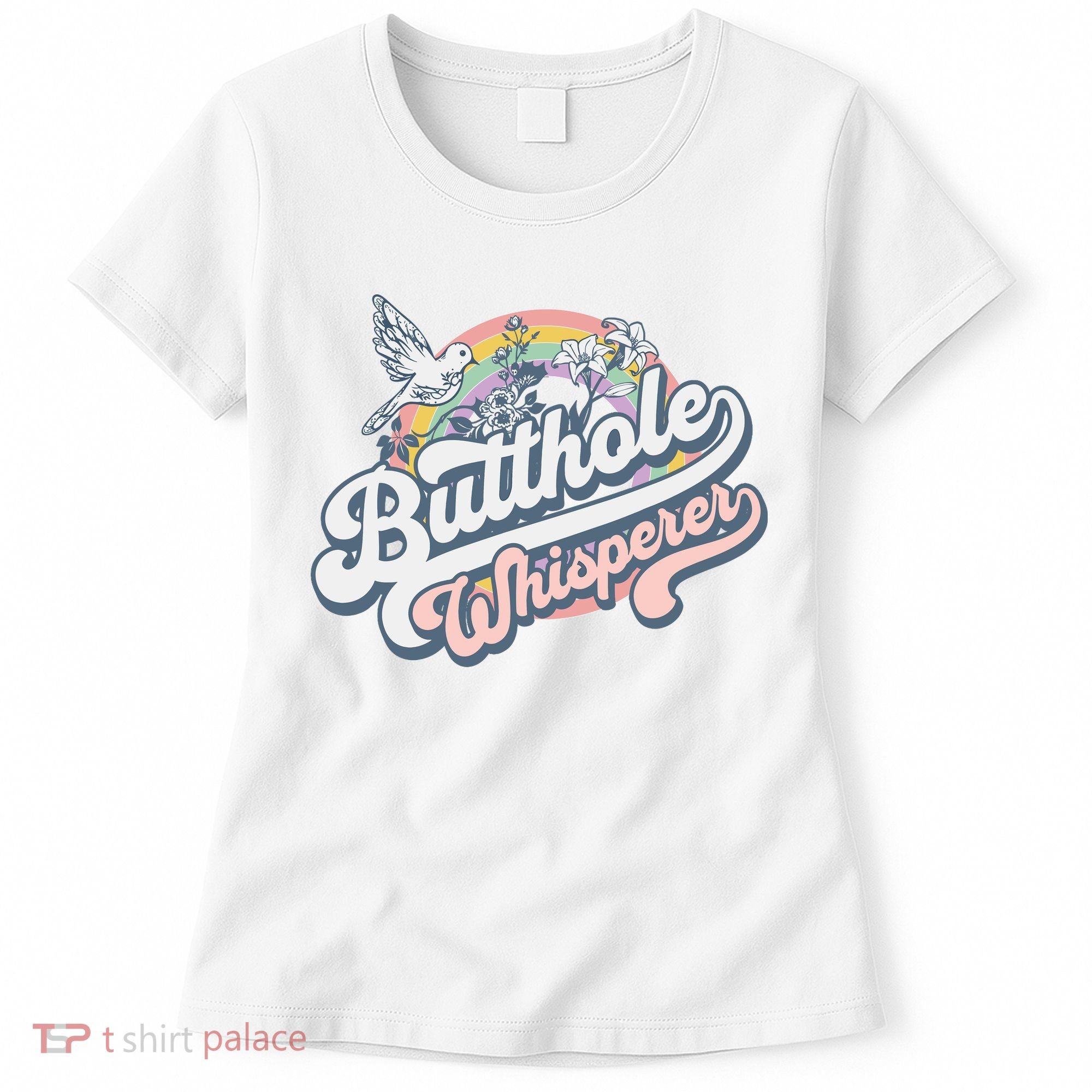 Butthole Whisperer Women's T-Shirt