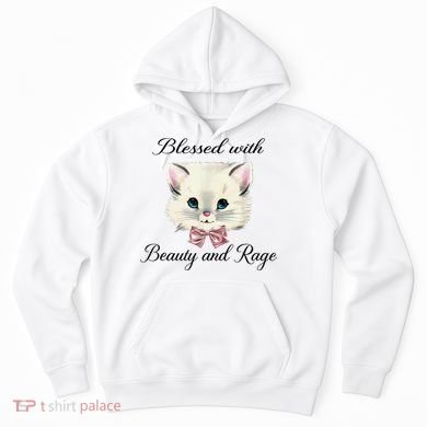 Blessed With Beauty And Rage Cute Lovely Cat Hoodie