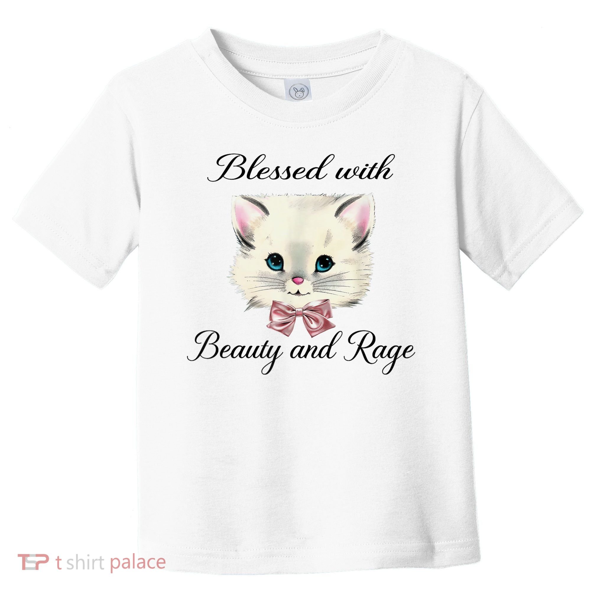 Blessed With Beauty And Rage Cute Lovely Cat Toddler T-Shirt