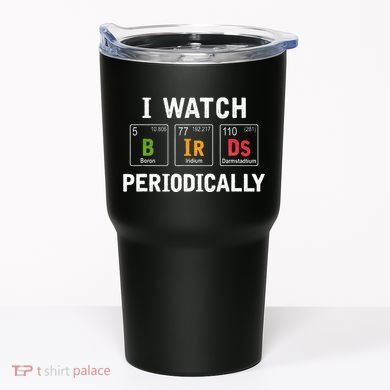 Bird Watcher Bird Watching Birding Bird Lover Tumbler