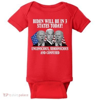 Biden Will Be In 3 States Today Funny Confused Joe Biden Baby Bodysuit