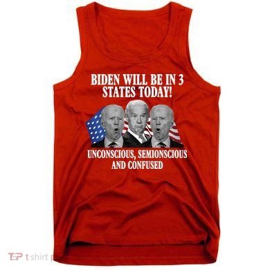 Biden Will Be In 3 States Today Funny Confused Joe Biden Tank Top