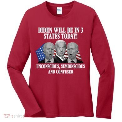 Biden Will Be In 3 States Today Funny Confused Joe Biden Women's Long Sleeve Shirt