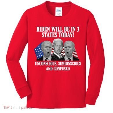 Biden Will Be In 3 States Today Funny Confused Joe Biden Kids Long Sleeve Shirt