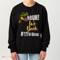 Bruh We Back 12th Grade Dinosaur Lovers Women's Sweatshirt thumb 0