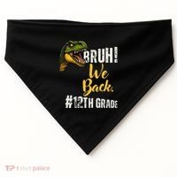 Bruh We Back 12th Grade Dinosaur Lovers USA-Made Doggie Bandana thumb 0