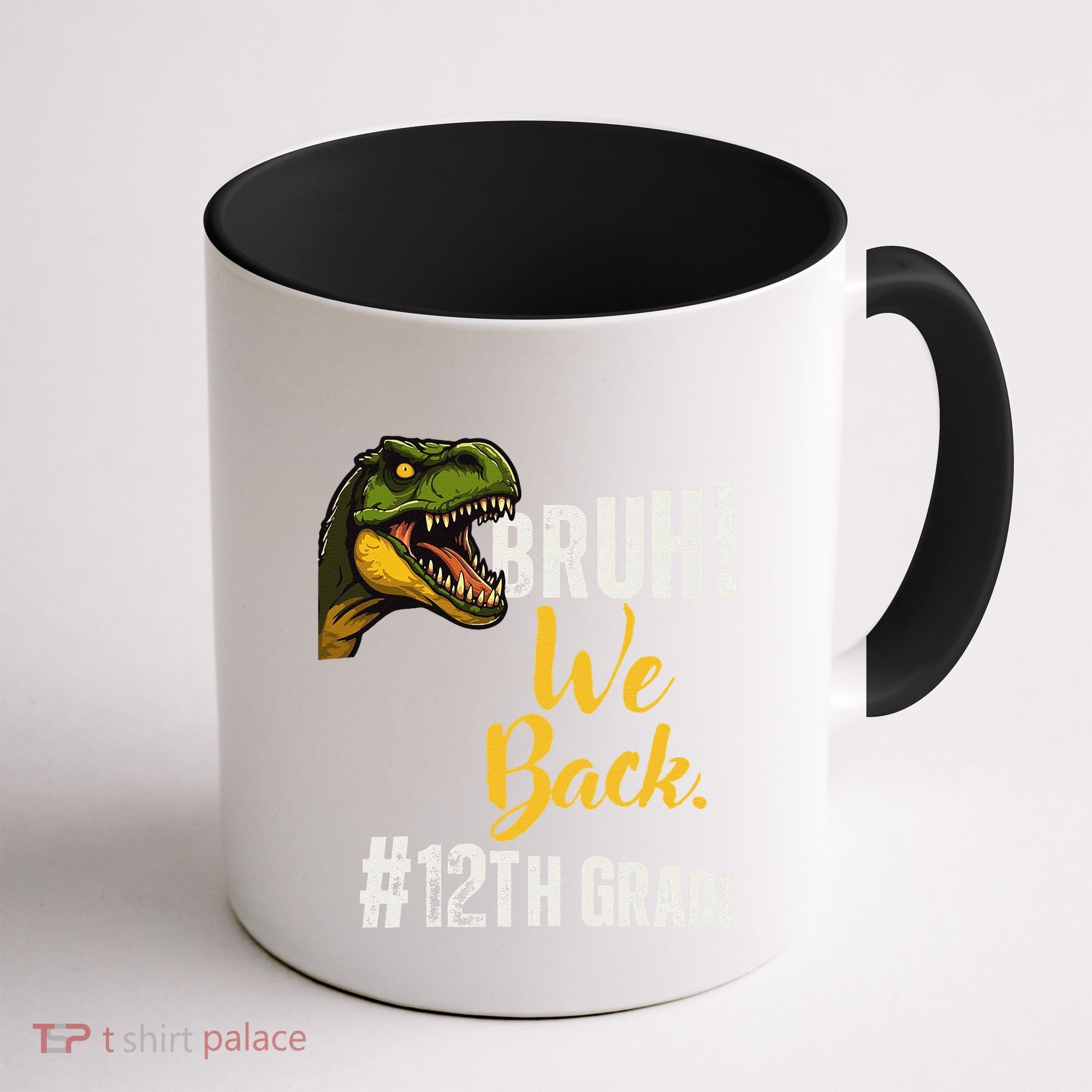 Bruh We Back 12th Grade Dinosaur Lovers Coffee Mug