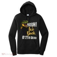 Bruh We Back 12th Grade Dinosaur Lovers Women's Hoodie thumb 0