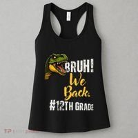 Bruh We Back 12th Grade Dinosaur Lovers Women's Tank Top thumb 3