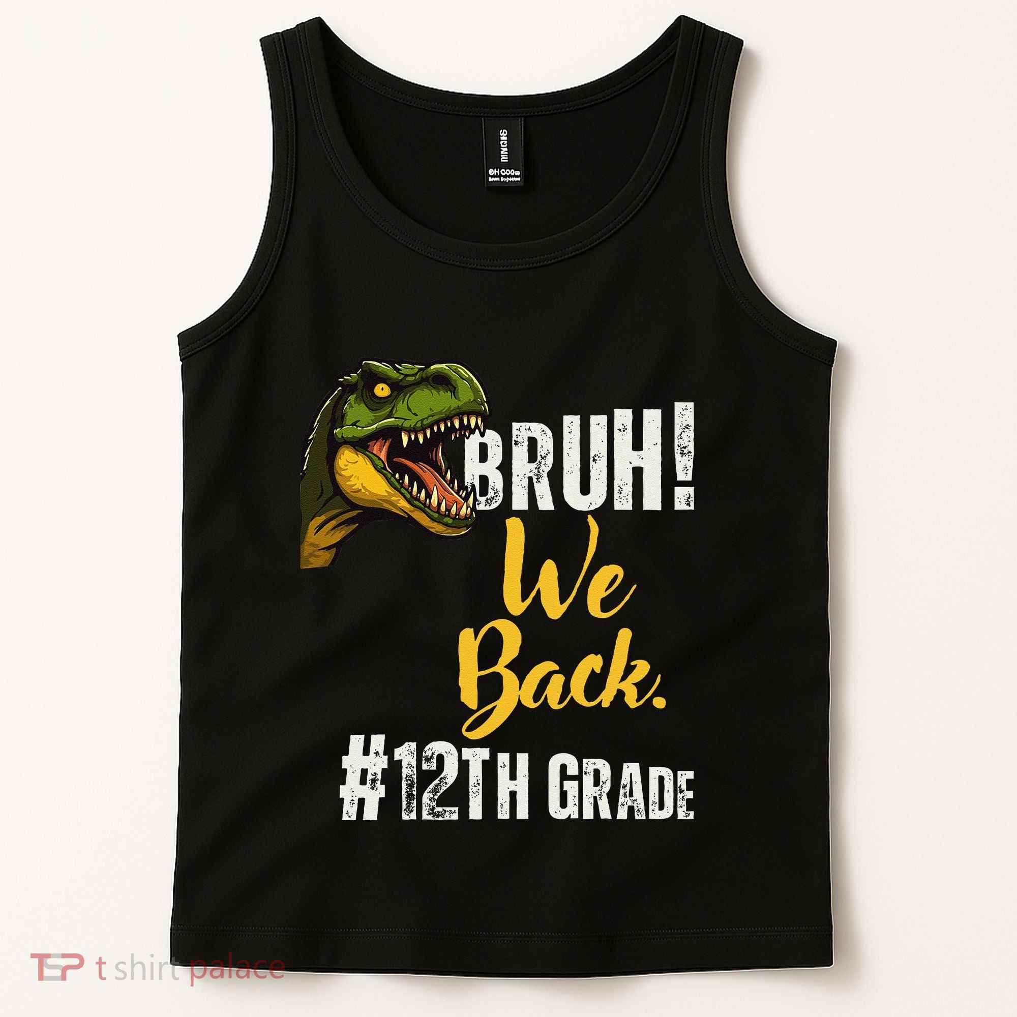 Bruh We Back 12th Grade Dinosaur Lovers Tank Top