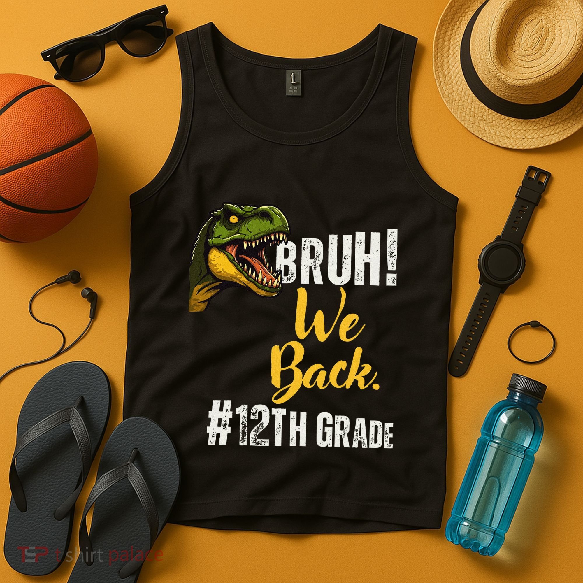 Bruh We Back 12th Grade Dinosaur Lovers Tank Top