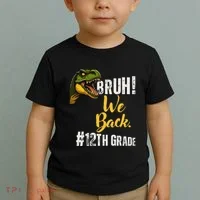 Bruh We Back 12th Grade Dinosaur Lovers Toddler T-Shirt thumb 2