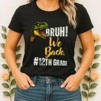 Bruh We Back 12th Grade Dinosaur Lovers Women's T-Shirt thumb 2