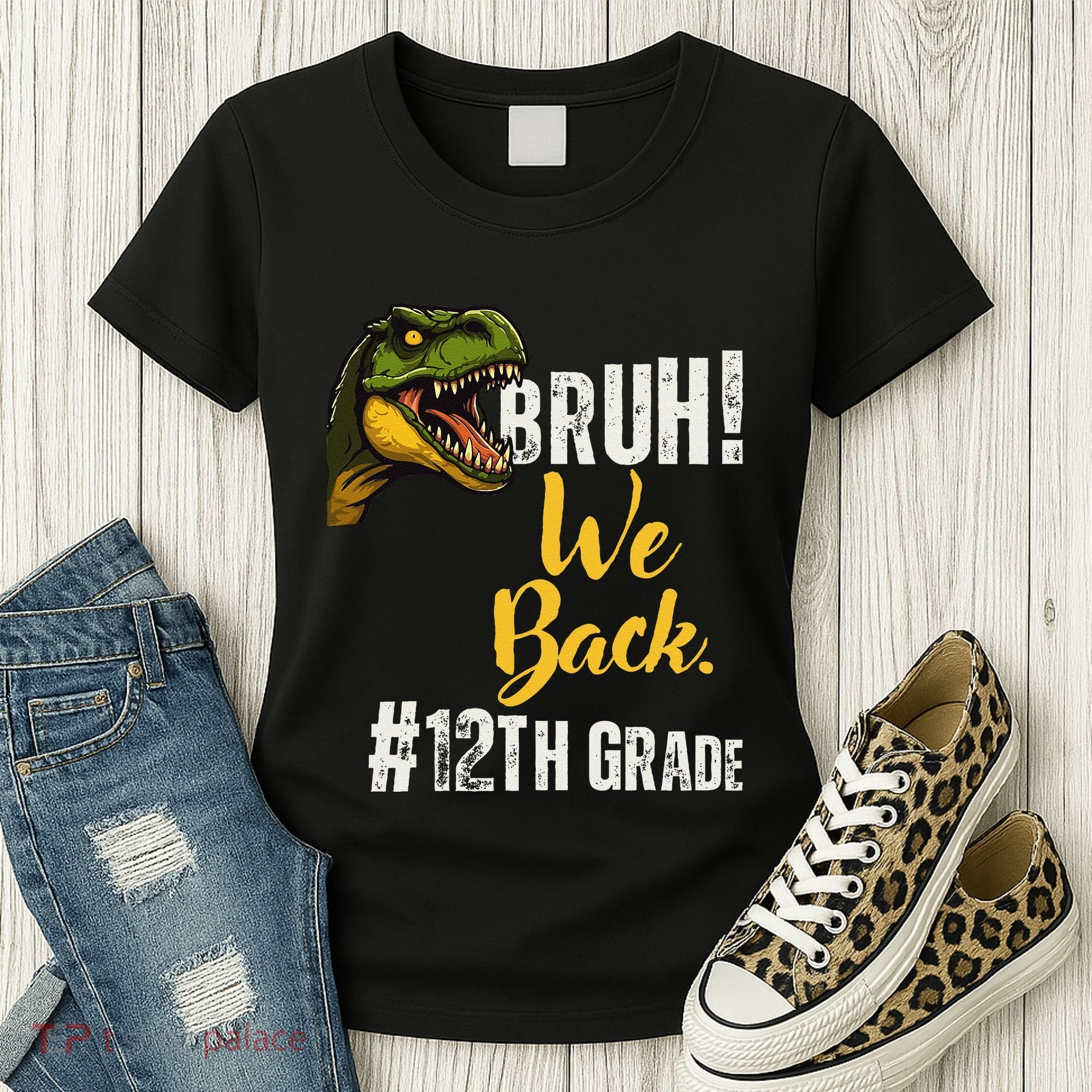 Bruh We Back 12th Grade Dinosaur Lovers Women's T-Shirt