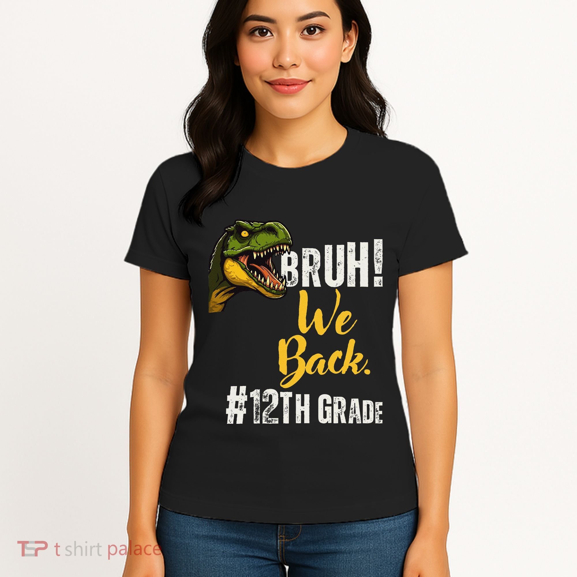 Bruh We Back 12th Grade Dinosaur Lovers Women's T-Shirt