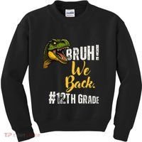 Bruh We Back 12th Grade Dinosaur Lovers Kids Sweatshirt thumb 0