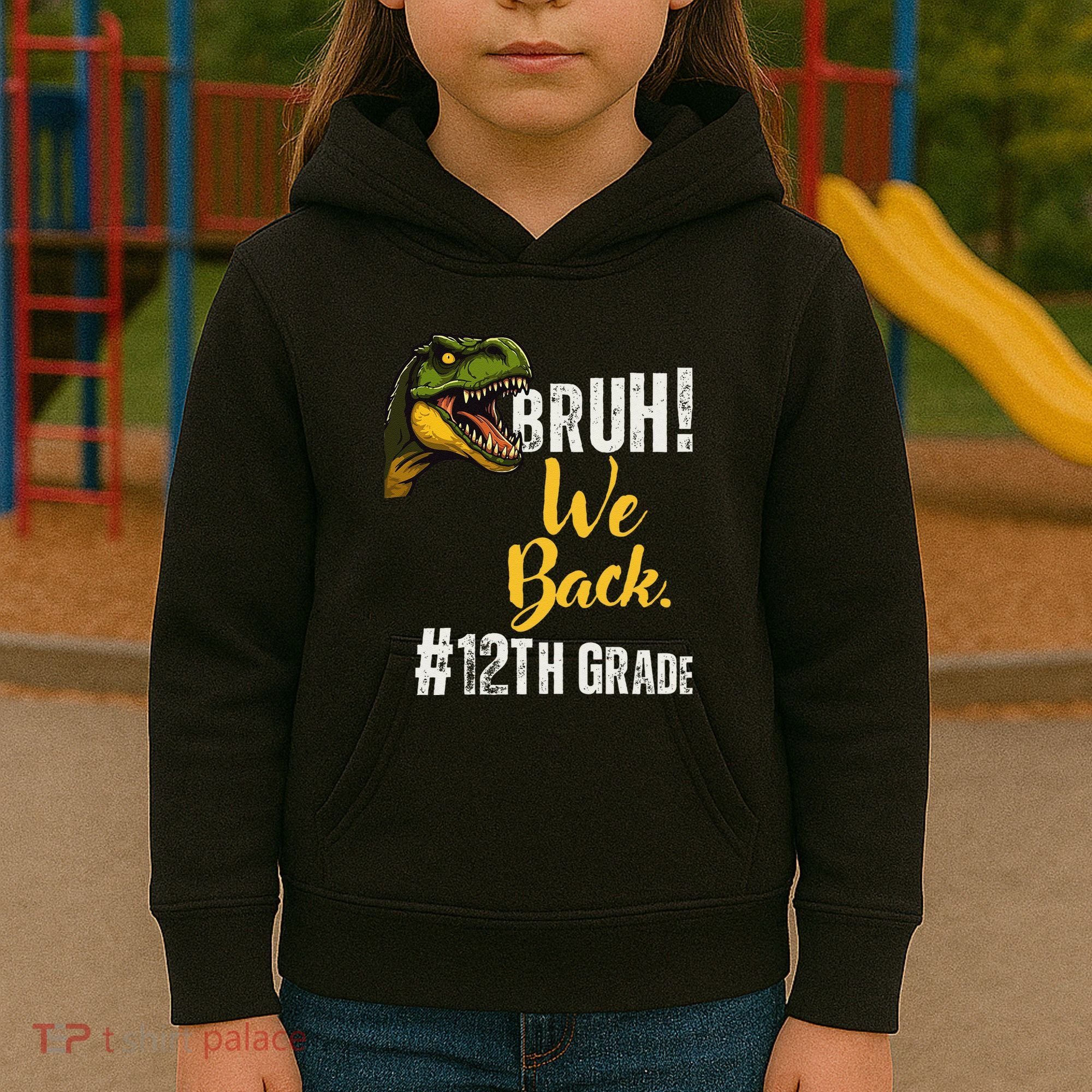 Bruh We Back 12th Grade Dinosaur Lovers Kids Hoodie