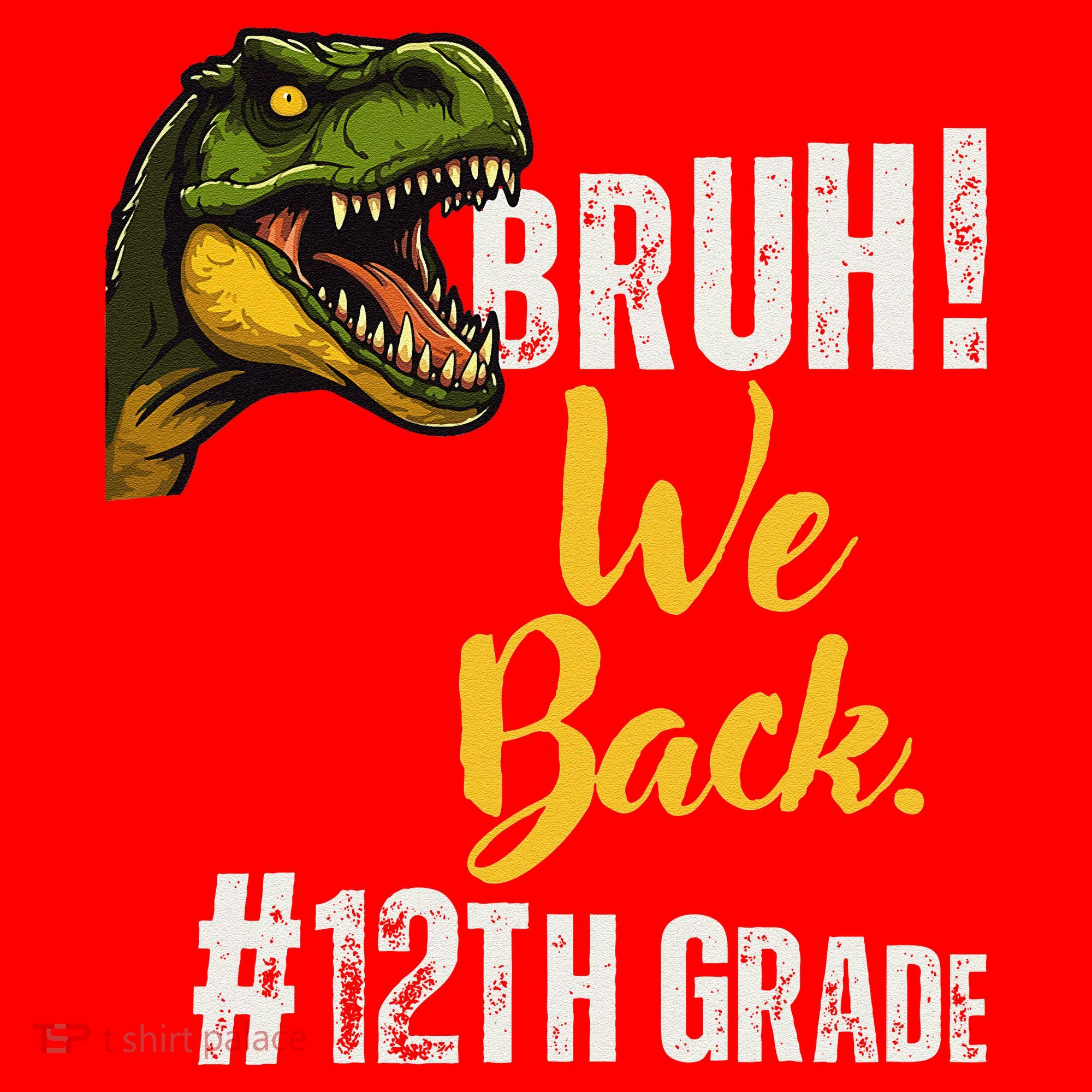 Bruh We Back 12th Grade Dinosaur Lovers Santa Hat