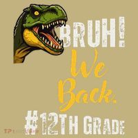 Bruh We Back 12th Grade Dinosaur Lovers Sweatshirt thumb 2