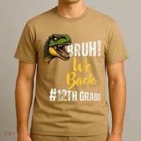 Bruh We Back 12th Grade Dinosaur Lovers T-Shirt thumb 3
