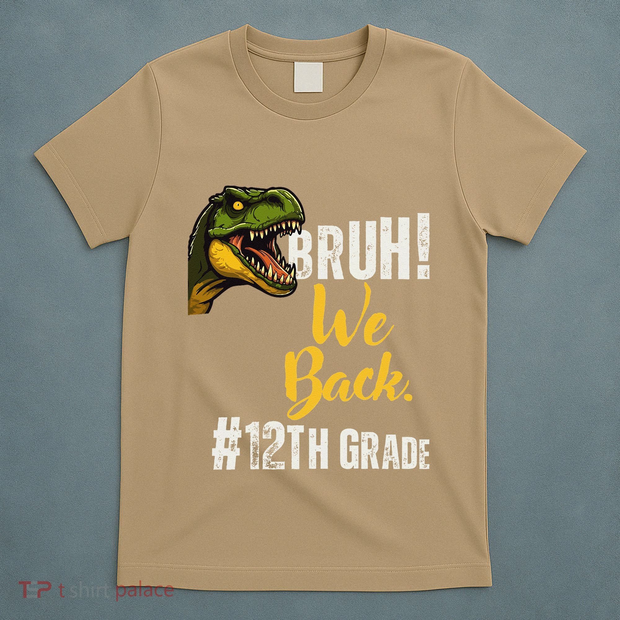 Bruh We Back 12th Grade Dinosaur Lovers T-Shirt