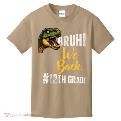 Bruh We Back 12th Grade Dinosaur Lovers Kids T-Shirt