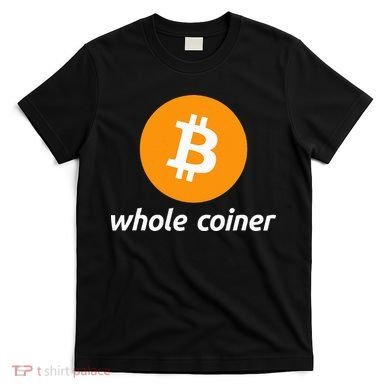 Bitcoin Whole Coiner T-Shirt
