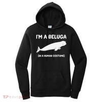Beluga Whale Costume I'm A Beluga In A Human Costume Funny Women's Hoodie thumb 0