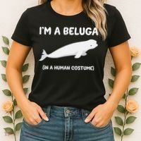 Beluga Whale Costume I'm A Beluga In A Human Costume Funny Women's T-Shirt thumb 2