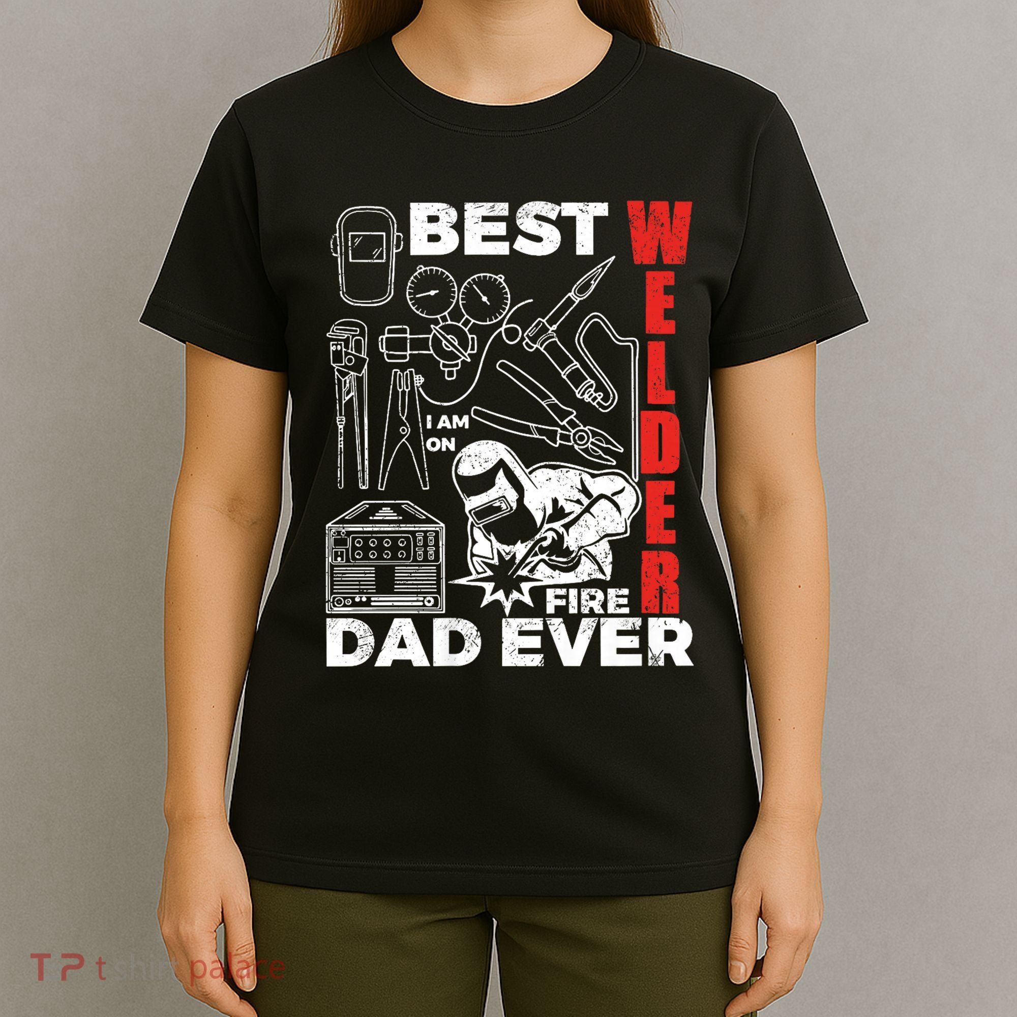 Best Welder Dad Ever T-Shirt