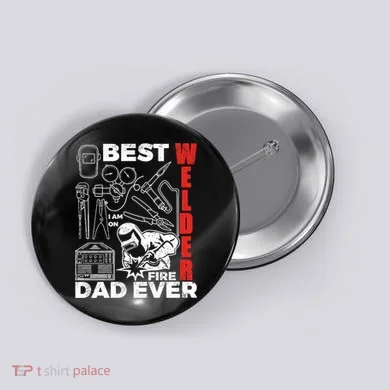 Best Welder Dad Ever Button