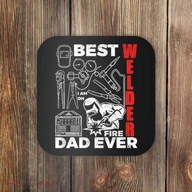 Best Welder Dad Ever Coaster
