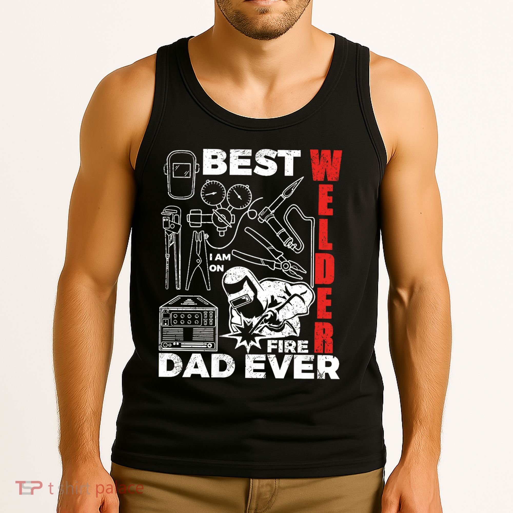 Best Welder Dad Ever Tank Top