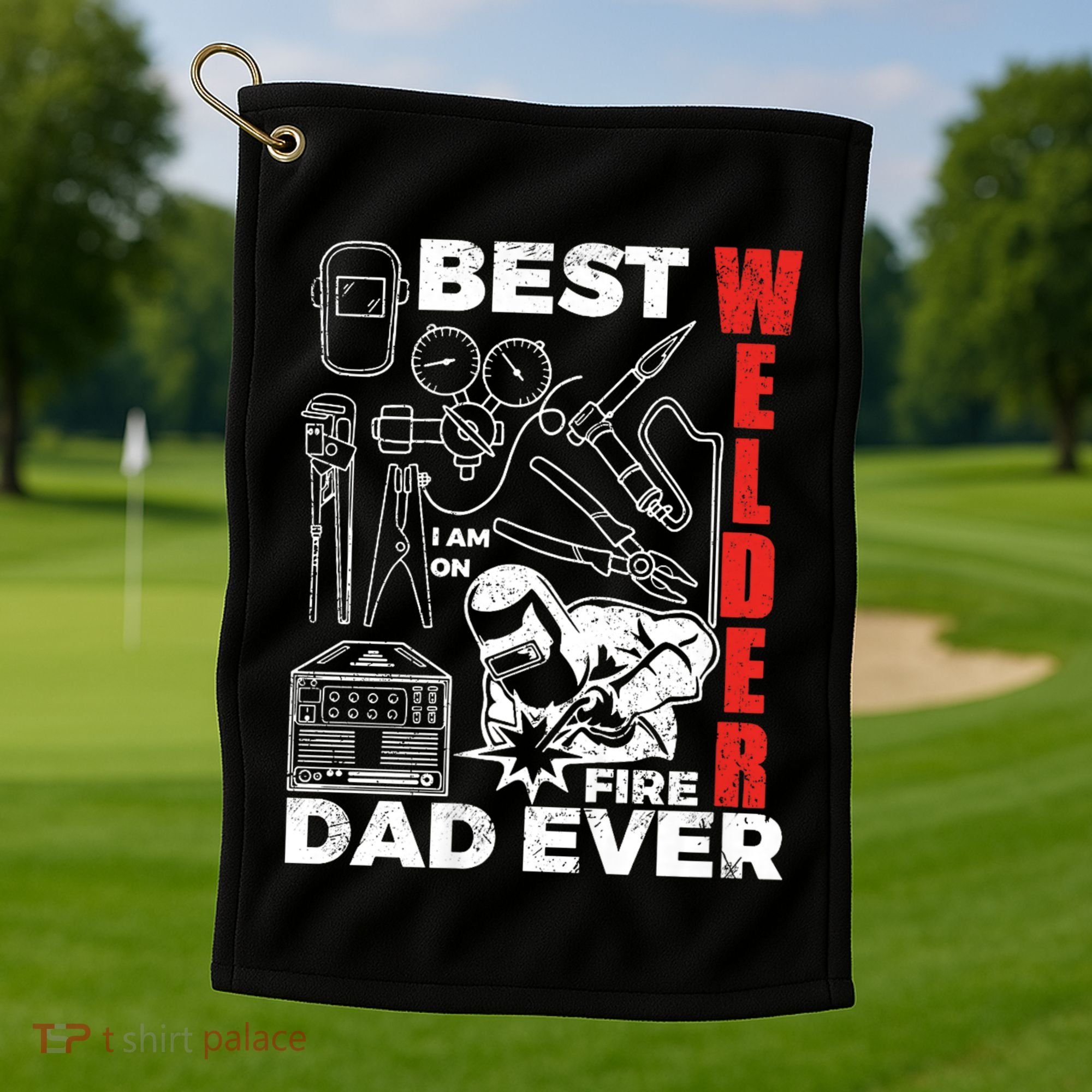 Best Welder Dad Ever Golf Towel