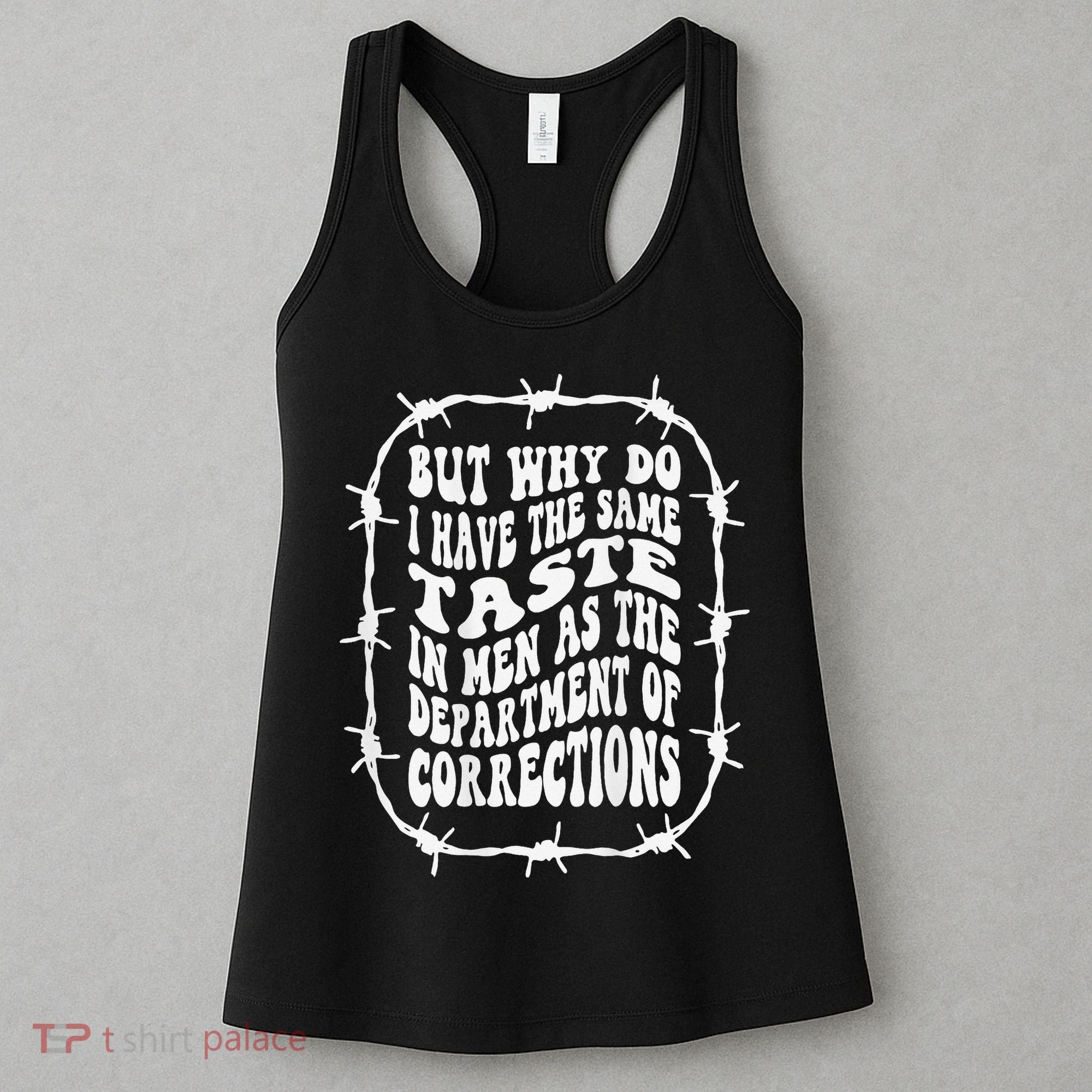 But Why Do I Have The Same Taste In As The Women's Tank Top