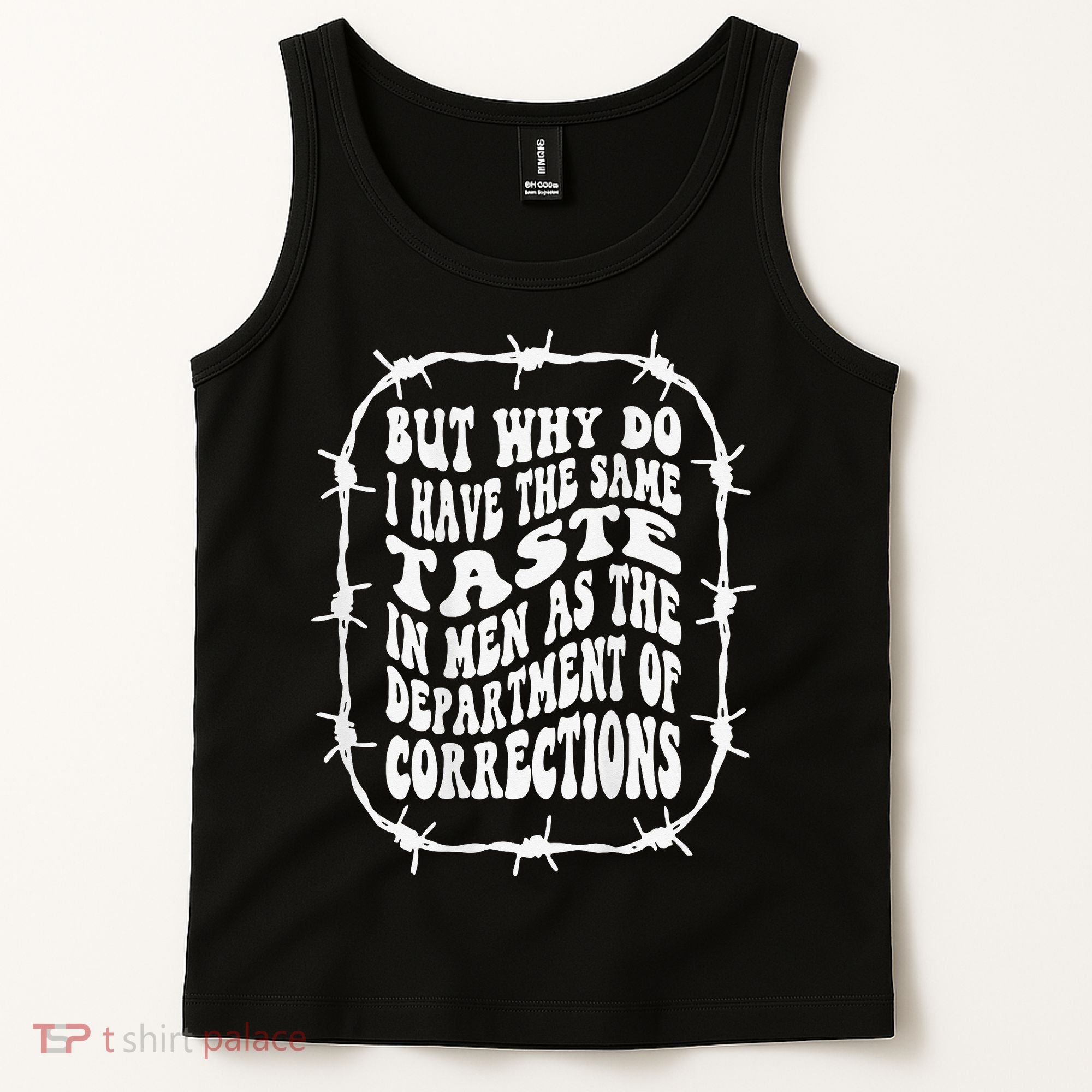 But Why Do I Have The Same Taste In As The Tank Top