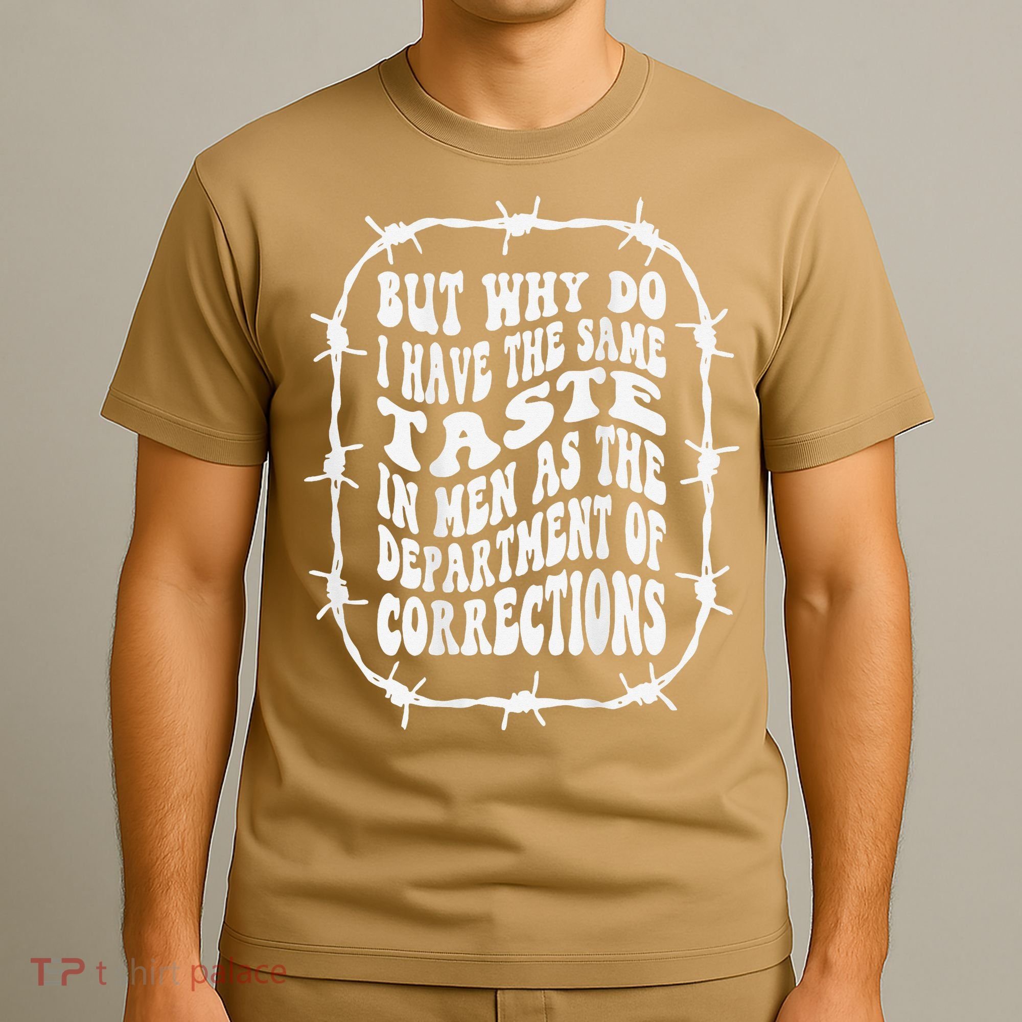 But Why Do I Have The Same Taste In As The T-Shirt
