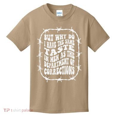 But Why Do I Have The Same Taste In As The Kids T-Shirt