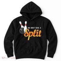 Bowling We Don't Give A Split Hoodie thumb 0