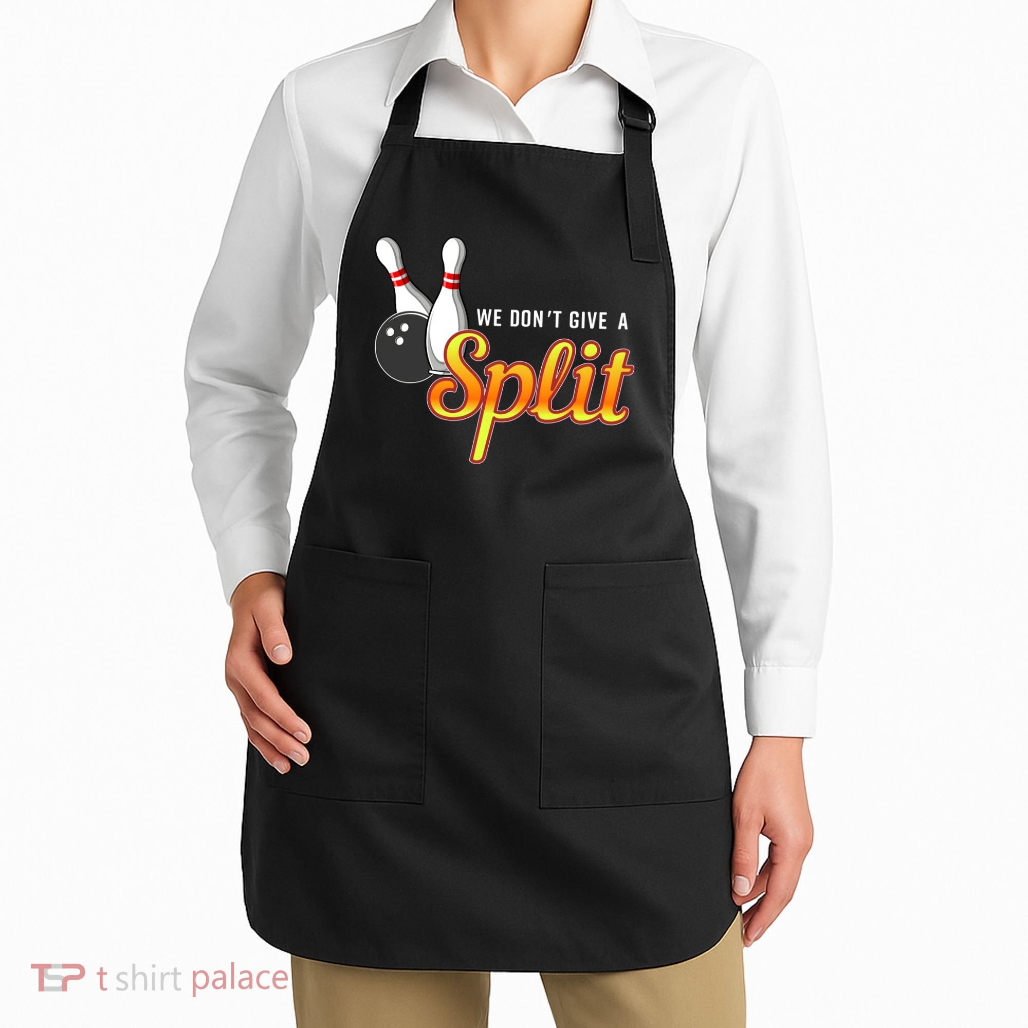 Bowling We Don't Give A Split Apron