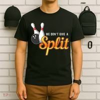 Bowling We Don't Give A Split T-Shirt thumb 6