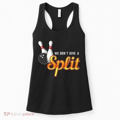 Bowling We Don't Give A Split Women's Tank Top